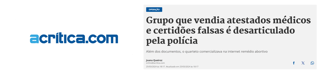 Manchete de notícia do portal acrítica.com: Grupo que vendia atestados médicos e certidões falsas é desarticulado pela polícia